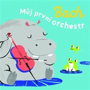 Bach - Můj první orchestr