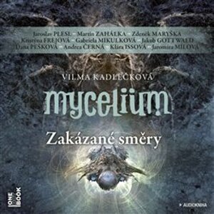 Mycelium VII: Zakázané směry, CD - Vilma Kadlečková