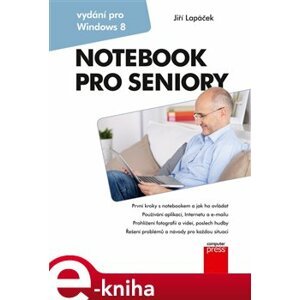 Notebook pro seniory: Vydání pro Windows 8 - Jiří Lapáček e-kniha