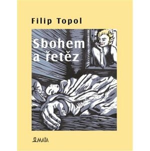 Sbohem a řetěz - Filip Topol