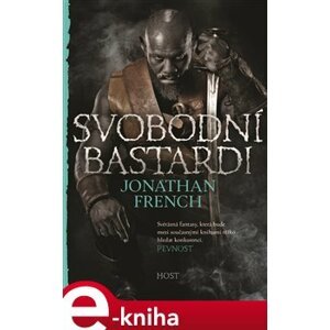 Svobodní bastardi - Jonathan French e-kniha