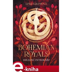 Bohemian Royals 2: Hradní intrikáři - Lena Valenová e-kniha
