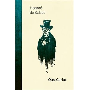 Otec Goriot - Honoré de Balzac