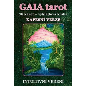 Gaia tarot - Kapesní verze - Intuitivní vedení. (78 karet + výkladová kniha) - Veronika Kovářová