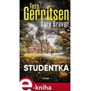 Studentka - Gary Braver, Tess Gerritsenová e-kniha