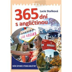 365 dní s angličtinou. roční zápisník s výukou angličtiny - Lucie Staňková