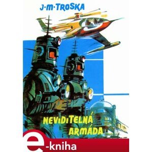Neviditelná armáda - Jan Matzal Troska e-kniha
