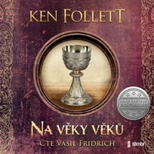 Na věky věků, CD - Ken Follett