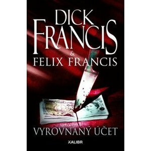 Vyrovnaný účet - Dick Francis, Felix Francis