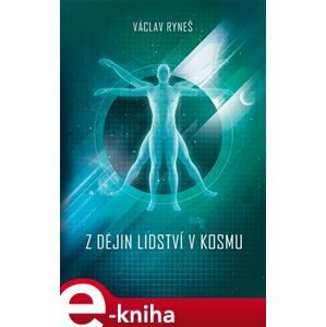 Z dějin lidství v kosmu - Václav Ryneš e-kniha