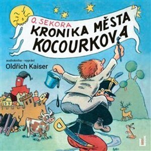 Kronika města Kocourkova, CD - Ondřej Sekora