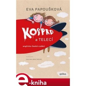 Kosprd a Telecí - Příběh ze školky. anglicko-české vydání - Eva Papoušková e-kniha