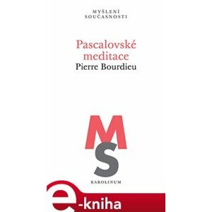 Pascalovské meditace - Pierre Bourdieu e-kniha