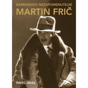 Barrandov nezapomenutelní: Martin Frič - Pavel Jiras