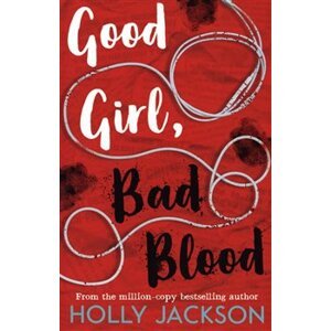 Good Girl, Bad Blood - Holly Jacksonová