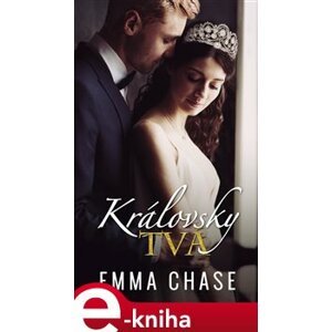 Královsky tvá - Emma Chase e-kniha