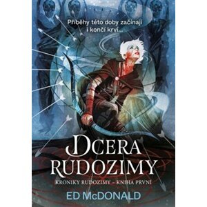 Kroniky Rudozimy: Dcera Rudozimy - Ed McDonald