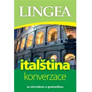 Italština - konverzace. se slovníkem a gramatikou - kolektiv autorů