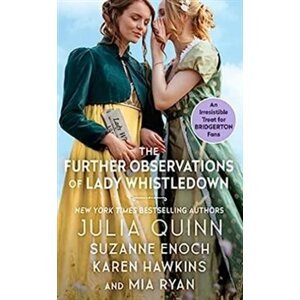 Further Observations of Lady Whistledown - Julia Quinnová, Suzanne Enoch, Karen Hawkins, Mia Ryan