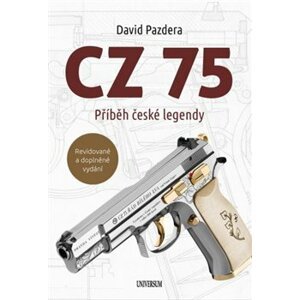CZ 75 – Příběh české legendy - David Pazdera