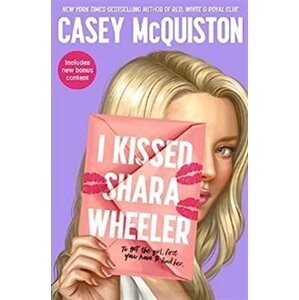 I Kissed Shara Wheeler - Casey McQuiston