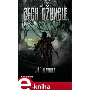 Dech džungle - Jiří Hlavinka e-kniha