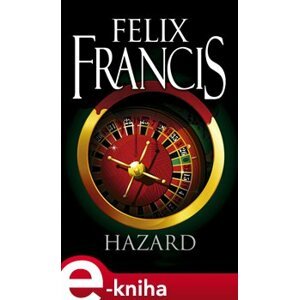 Hazard - Felix Francis e-kniha