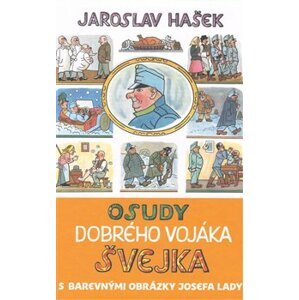 Osudy dobrého vojáka Švejka - Jaroslav Hašek