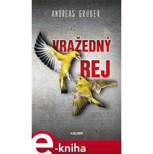 Vražedný rej - Andreas Gruber e-kniha