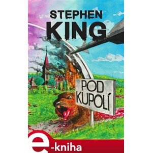 Pod Kupolí - Stephen King e-kniha