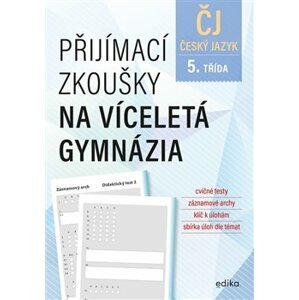 Přijímací zkoušky na víceletá gymnázia – český jazyk - Pavla Brožová, František Brož, Vlasta Gazdíková