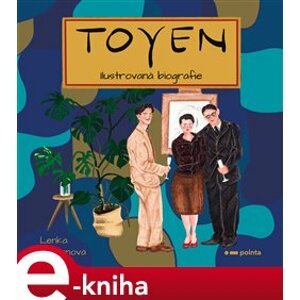 Toyen - Ilustrovaná biografie - Lenka Jachanová e-kniha