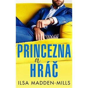Princezna a hráč - Ilsa Madden-Mills
