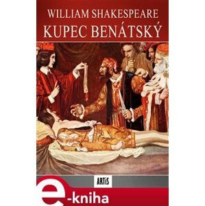 Kupec benátský - William Shakespeare e-kniha