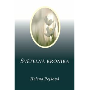 Světelná kronika - Helena Pejšová