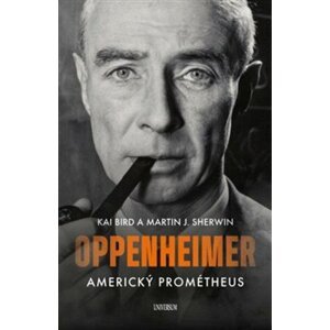 Oppenheimer – Americký Prométheus - Kai Bird, Martin J. Sherwin