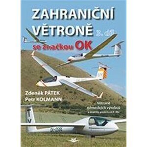 Zahraniční větroně se značkou OK. 3. díl - Zdeněk Pátek, Petr Kolmann