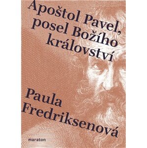 Apoštol Pavel, posel Božího království - Paula Fredriksenová
