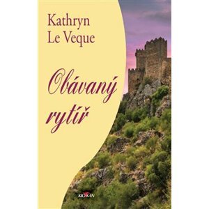 Obávaný rytíř - Kathryn Le Veque