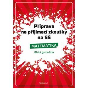 Příprava na přijímací zkoušky na SŠ - Matematika. 8letá gymnázia - Petr Husar