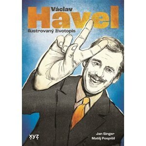 Václav Havel: ilustrovaný životopis - Jan Singer