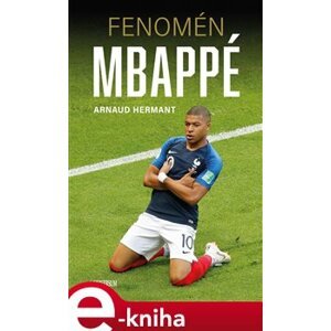 Fenomén Mbappé - Arnaud Hermant e-kniha
