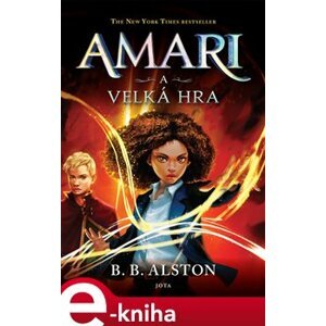 Amari a Velká hra - B.B. Alston e-kniha