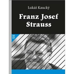 Franz Josef Strauss - Lukáš Kaucký