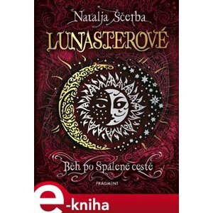 Lunasterové - Běh po Spálené cestě - Natalja Ščerba e-kniha