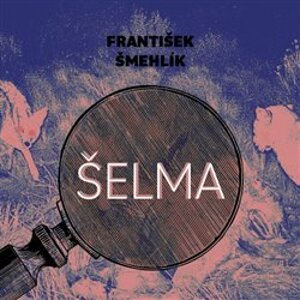 Šelma, CD - František Šmehlík