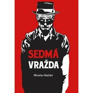 Sedmá vražda - Miroslav Skačáni