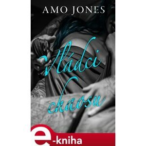 Vládci chaosu - Amo Jones e-kniha