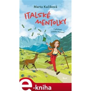 Italské mentolky: S příchutí svěžího humoru - Marta Kučíková e-kniha