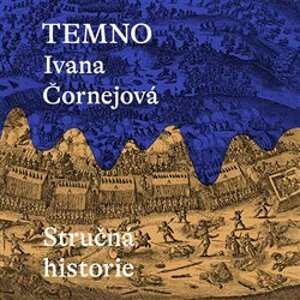 Temno. Stručná historie, CD - Ivana Čornejová